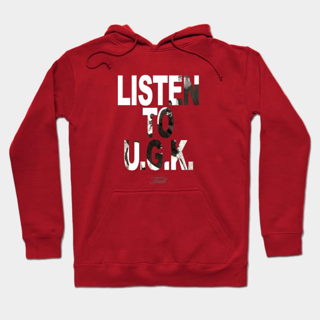 LSTN2UGK Hoodie by undergroundART